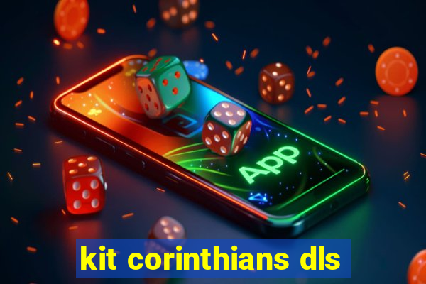 kit corinthians dls